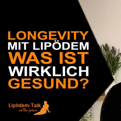 Longevity mit Lipödem